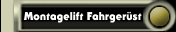 Montagelift Fahrger&uuml;st